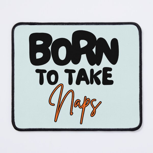Item preview, Born to nap | Funny Relatable Humour  designed and sold by Doart76.
