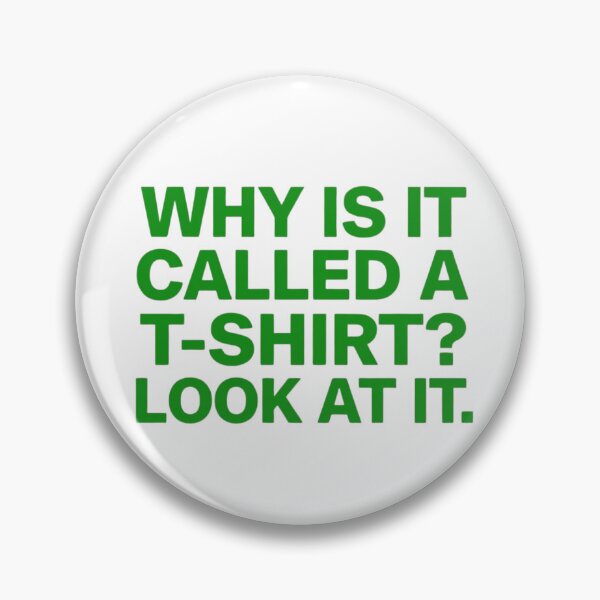 Item preview, Funny Why Is It Called A T-Shirt Green Quote designed and sold by EchoPrint Co..