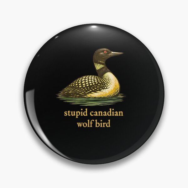 Item preview, Stupid-Canadian-Wolf-Bird designed and sold by FerminVigo.