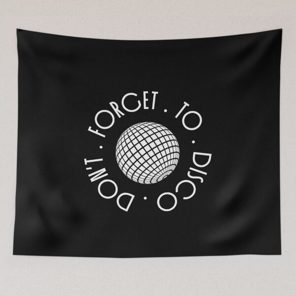 Item preview, Don't Forget to Disco - white type designed and sold by ABitOnTheSide.