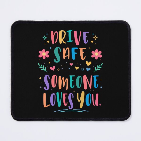 Item preview, Drive safe someone loves you designed and sold by HandicraftArt.