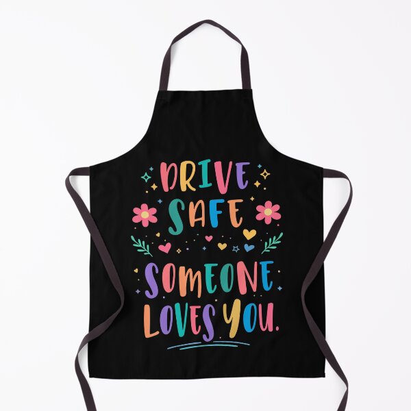 Item preview, Drive safe someone loves you designed and sold by HandicraftArt.