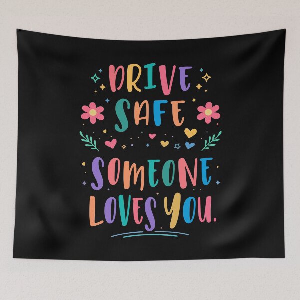 Item preview, Drive safe someone loves you designed and sold by HandicraftArt.