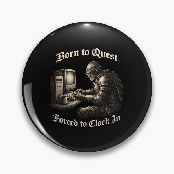 Item preview, Born To Quest Forced To Clock In Job Humor Office Life designed and sold by SofenArt.