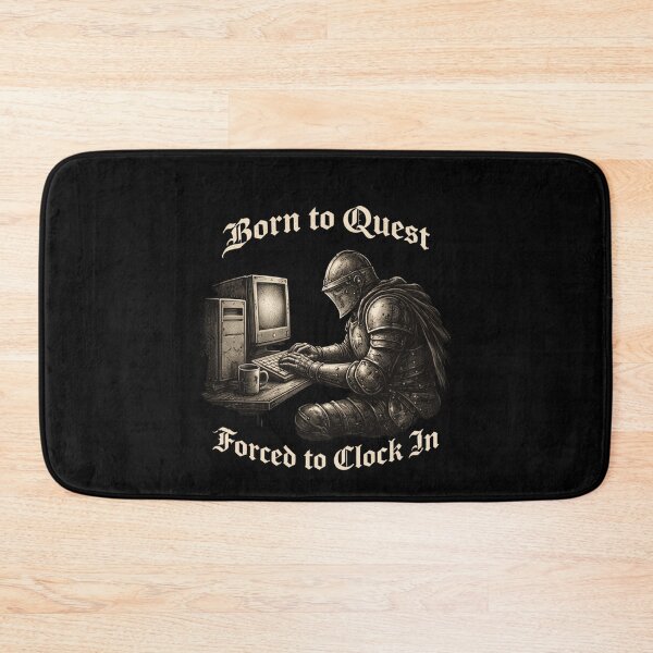 Item preview, Born To Quest Forced To Clock In Job Humor Office Life designed and sold by SofenArt.