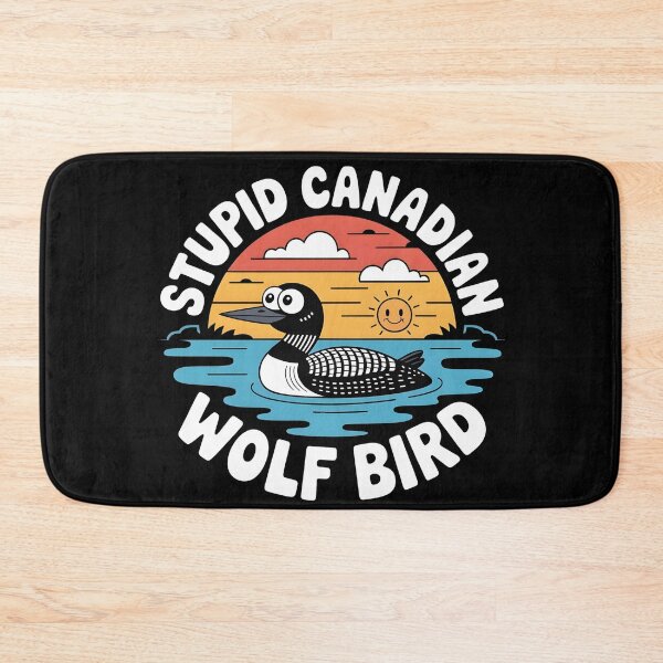 Item preview, Stupid Canadian Wolf Bird Funny Loon Humor designed and sold by BLZART.