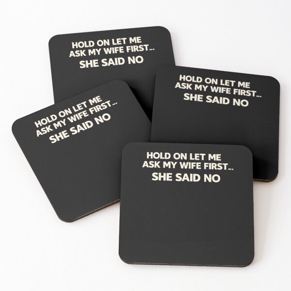 Item preview, Hold On Let Me Ask My Wife First... She Said No Marriage Humor designed and sold by SofenArt.