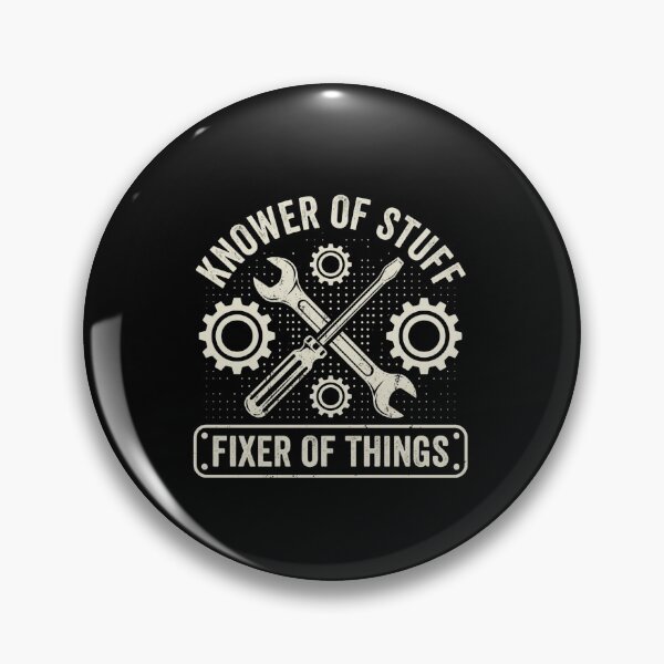 Item preview, Knower Of Stuff Fixer Of Things Mechanic Humor designed and sold by SofenArt.