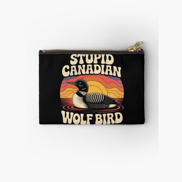 Item preview, Stupid Canadian Wolf Bird Funny Loon Humor designed and sold by BLZART.