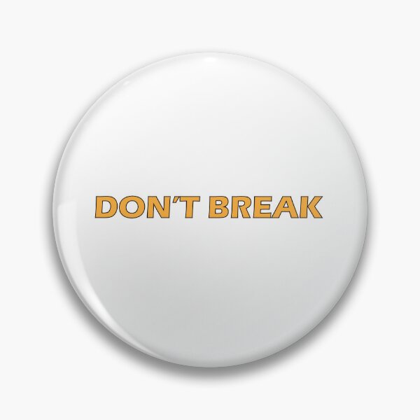 Item preview, Don't break - Inspirational designed and sold by Positive Mindzet!.