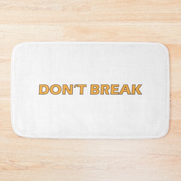 Item preview, Don't break - Inspirational designed and sold by Positive Mindzet!.