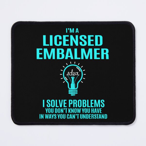 Item preview, Licensed Embalmer designed and sold by Streanin.
