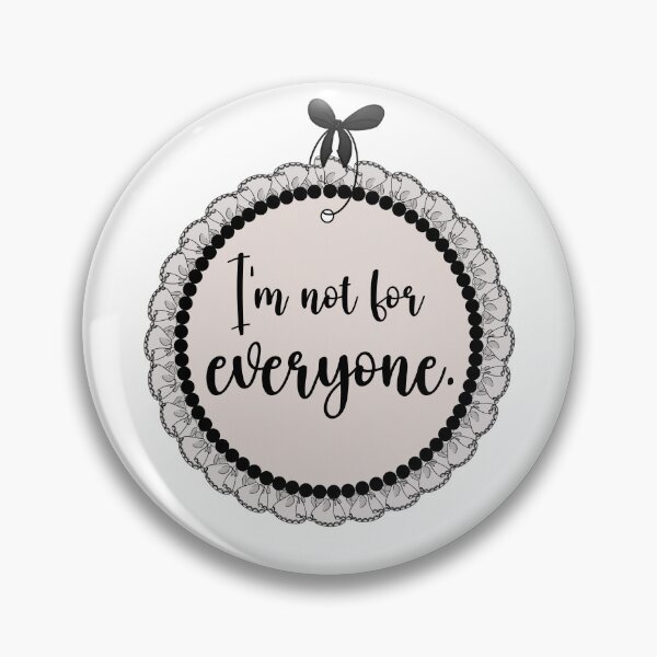 Item preview, I’m Not For Everyone designed and sold by BowditchDesigns.