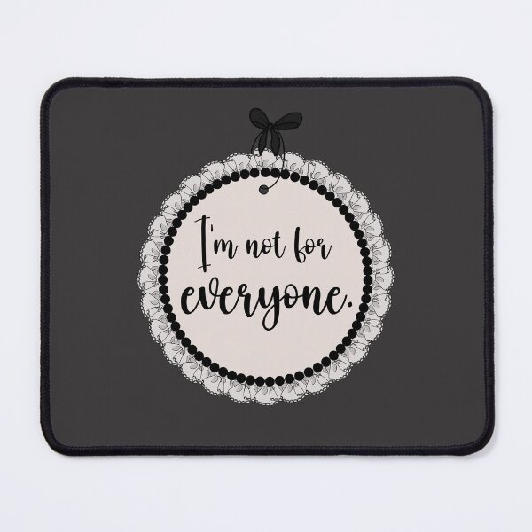 Item preview, I’m Not For Everyone designed and sold by BowditchDesigns.
