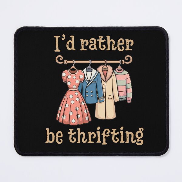 Item preview, "I'd rather be thrifting" clothes designed and sold by Chris-graphics-art.