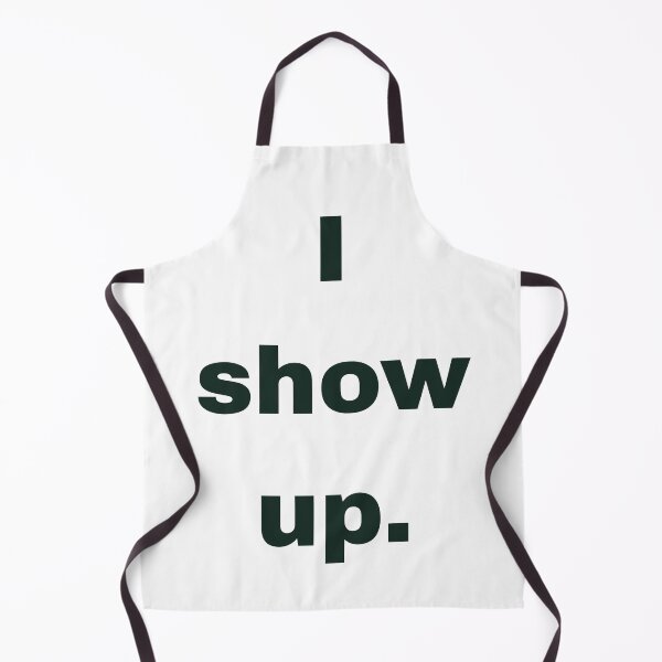 Item preview, I show up. designed and sold by QuietlyBecoming.