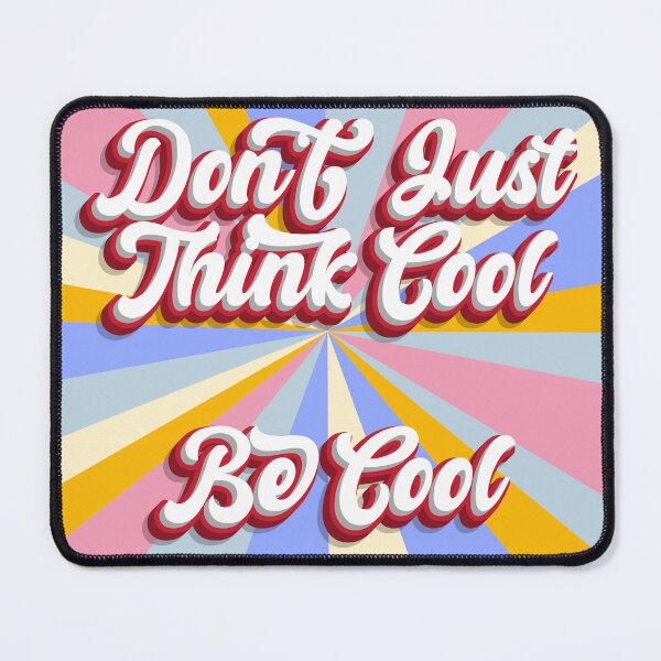 Item preview, Be Cool designed and sold by xandrew71.