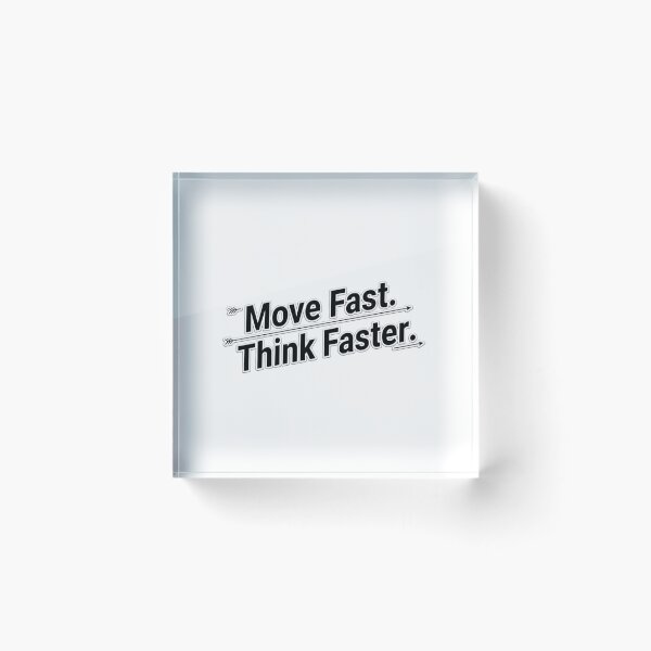 Item preview, Move Fast. Think Faster. designed and sold by MedIA-store.