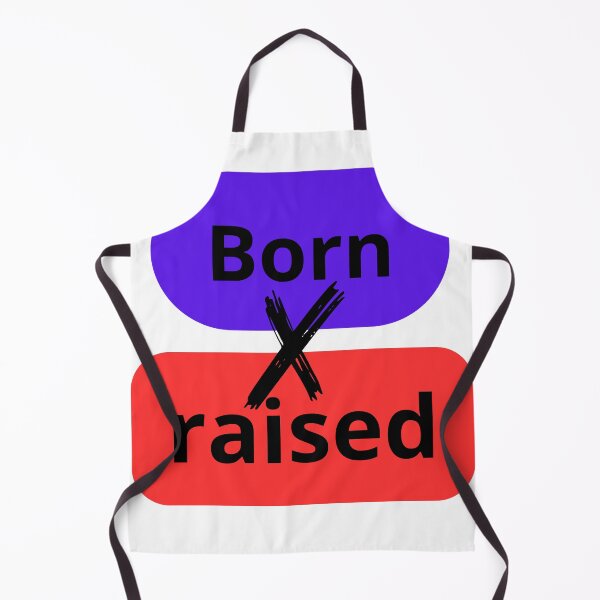 Item preview, born x raised	Tshirt designed and sold by Ayoubtl2006.