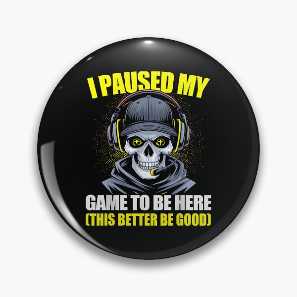 Artikelvorschau, Ich habe mein Spiel pausiert, um hier zu sein. Das muss gut sein. Gamer-Skelett entworfen und verkauft von CameronTheBro.