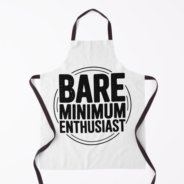 Item preview, Bare Minimum Enthusiast - Amusing Sarcastic Anti-Hustle Design designed and sold by CELTIC-DESIGNS.