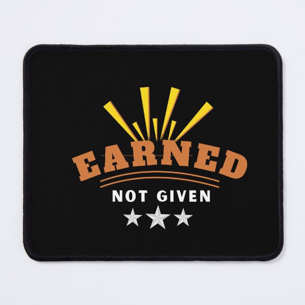 Item preview, Earned Not Given – Motivational Vintage Typography Design designed and sold by LoudVictory.