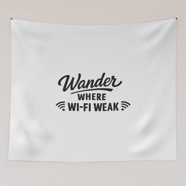 Item preview, Wander Where Wi-Fi Weak designed and sold by musthavewords.