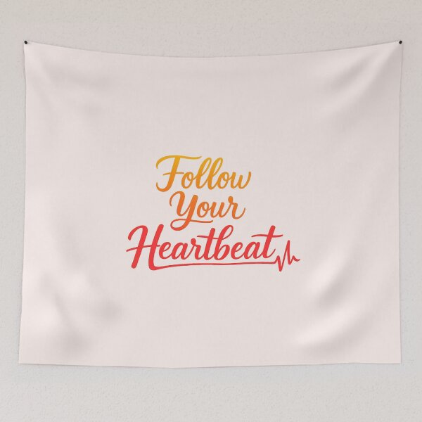 Item preview, Follow Your Heartbeat designed and sold by musthavewords.