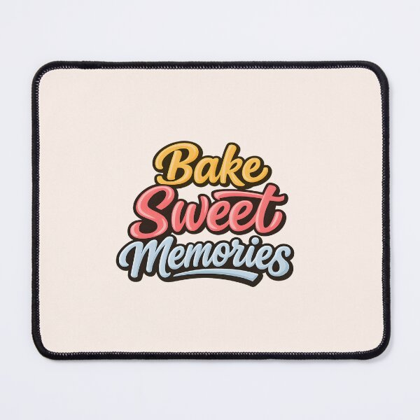 Item preview, Bake Sweet Memories designed and sold by musthavewords.