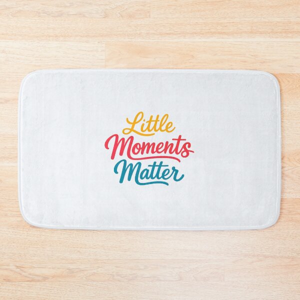 Item preview, Little Moments Matter designed and sold by musthavewords.