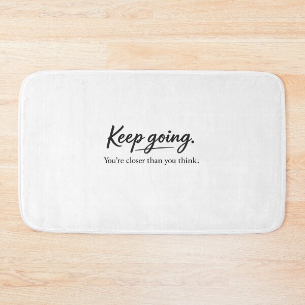 Item preview, Keep Going You’re Closer Than You Think – Daily Motivation Quote Typography designed and sold by BlossomedGlow.