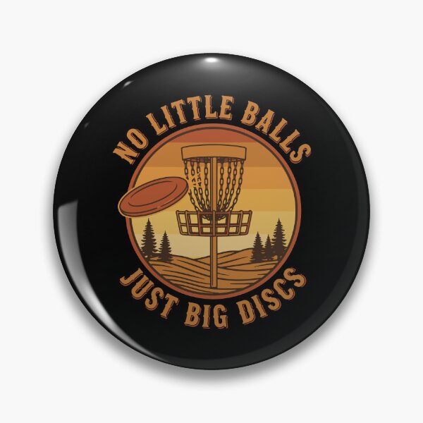 Item preview, No Little Balls Just Big Discs Disc Golf Funny designed and sold by LuminOrb.
