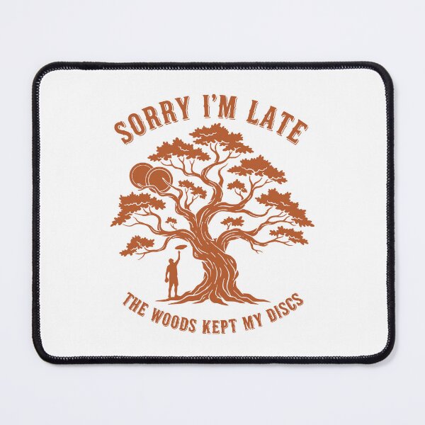 Item preview, Disc Golf Sorry Im Late The Woods Kept My Discs designed and sold by LuminOrb.
