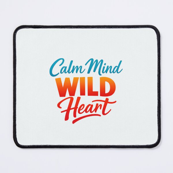 Item preview, Calm Mind Wild Heart designed and sold by musthavewords.