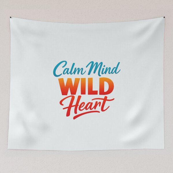 Item preview, Calm Mind Wild Heart designed and sold by musthavewords.