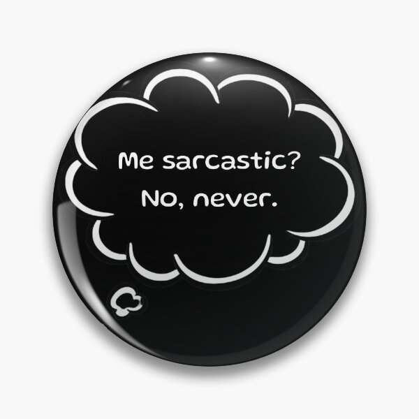 Item preview, Sarcastic "Me Sarcastic? No Never" Funny T-Shirt design, Introvert, comic twist designed and sold by digitalbitcraft.