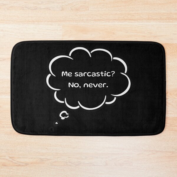 Item preview, Sarcastic "Me Sarcastic? No Never" Funny T-Shirt design, Introvert, comic twist designed and sold by digitalbitcraft.