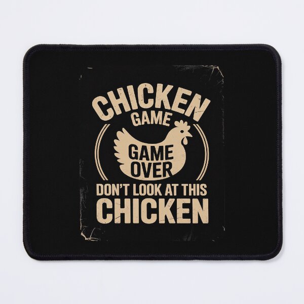 Item preview, Chicken Game Don't Look At This Chicken Game Over designed and sold by CombatTask.