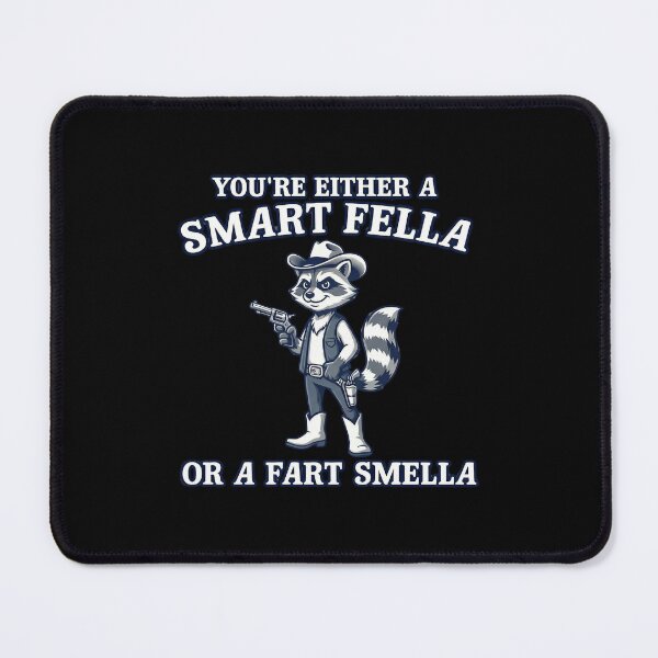 Item preview, Are You A Smart Fella Or Fart Smella,raccon? designed and sold by w66aboo.