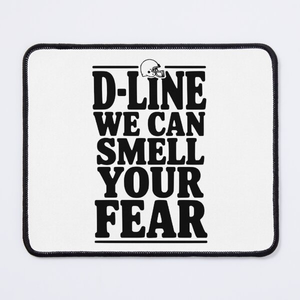 Item preview, D-Line We Can Smell Your Fear designed and sold by Frank Ring.