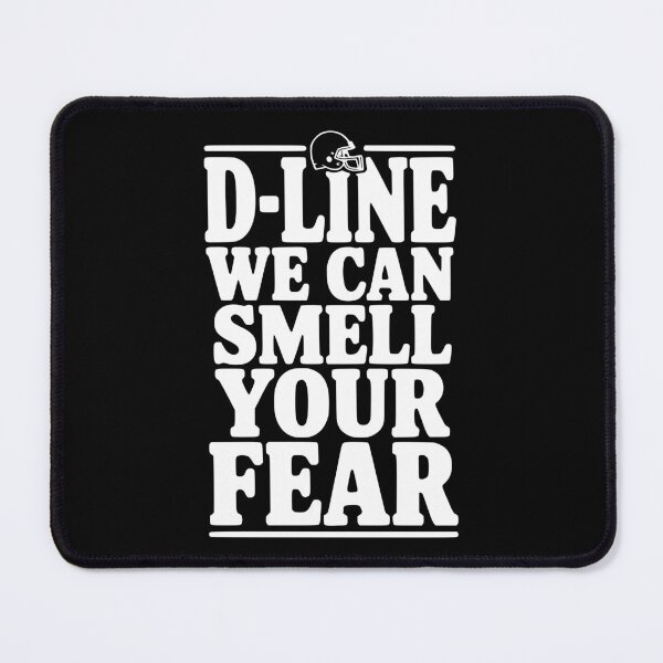Item preview, D-Line We Can Smell Your Fear designed and sold by Frank Ring.