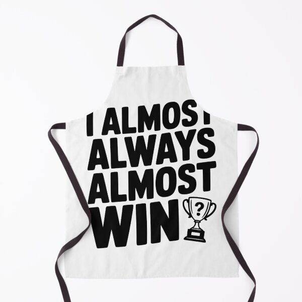 Item preview, I Almost Always Almost Win designed and sold by Frank Ring.