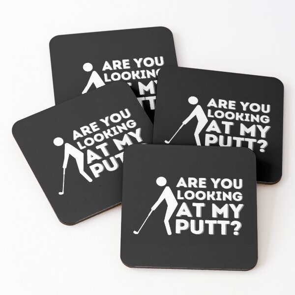 Item preview,  are You Looking at My Putt Funny Golf designed and sold by JohnBrightIdeas.