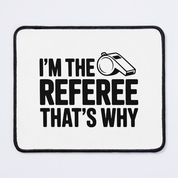 Item preview, I'm the Referee That's Why designed and sold by Frank Ring.