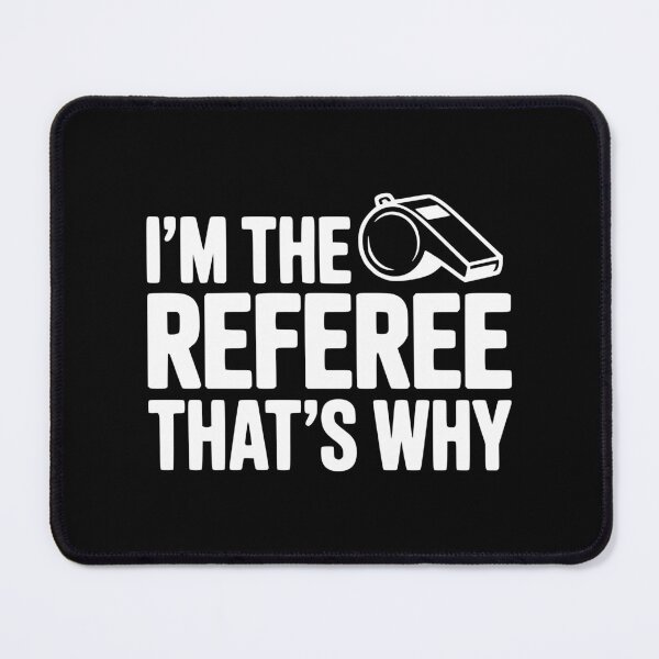 Item preview, I'm the Referee That's Why designed and sold by Frank Ring.