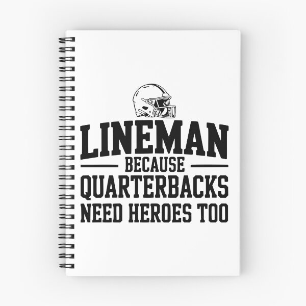 Item preview, Lineman Because Quarterbacks Need Heroes Too designed and sold by Frank Ring.