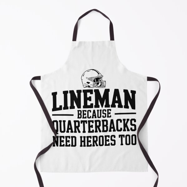 Item preview, Lineman Because Quarterbacks Need Heroes Too designed and sold by Frank Ring.