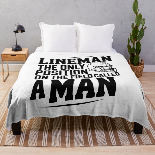 Item preview, Lineman the Only Position on the Field Called a Man designed and sold by Frank Ring.