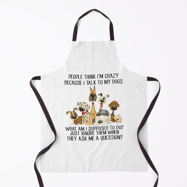 Item preview, Funny I Talk To My Dogs People Think I'm Crazy Because I Talk to My Dogs designed and sold by JohnBrightIdeas.