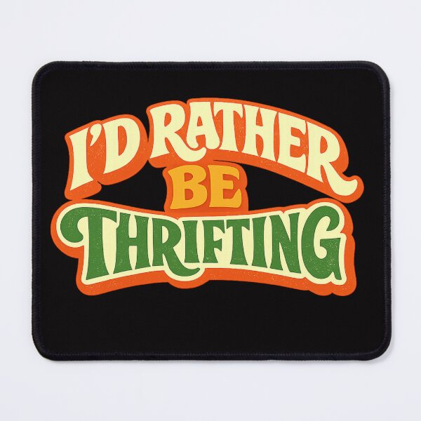 Item preview, I'd Rather Be in a Thrift Store – Vintage 70s Typography | Thrifting & Secondhand designed and sold by FrameFlow.